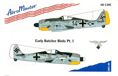 AeroMaster 48-138 Early Butcher Birds, Part I