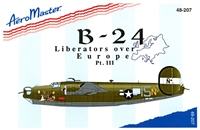 AeroMaster 48-207 B-24 Liberators Over Europe, Part III