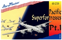 AeroMaster 48-259 Pacific Superfortresses, Part I