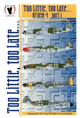 Eagle Strike 48062 - Too Little, Too Late, Bf 109K-4, Part 1