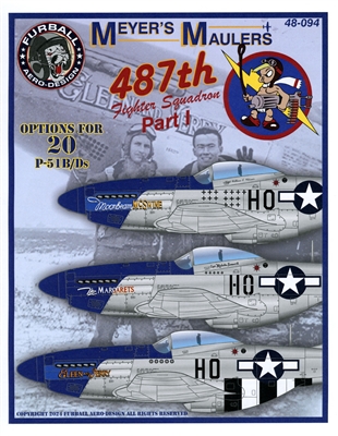 Furball 48-094 - Meyer's Maulers, 487th Fighter Squadron, Part I