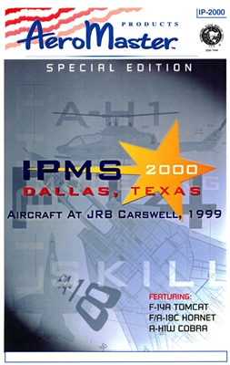 IPMS USA IP2000 - Aircraft at JRB Carswell, 1999 (F-14A Tomcat F/A-18C Hornet A-H1W Cobra)